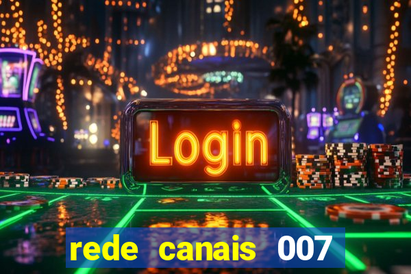 rede canais 007 cassino royale